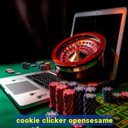 cookie clicker opensesame